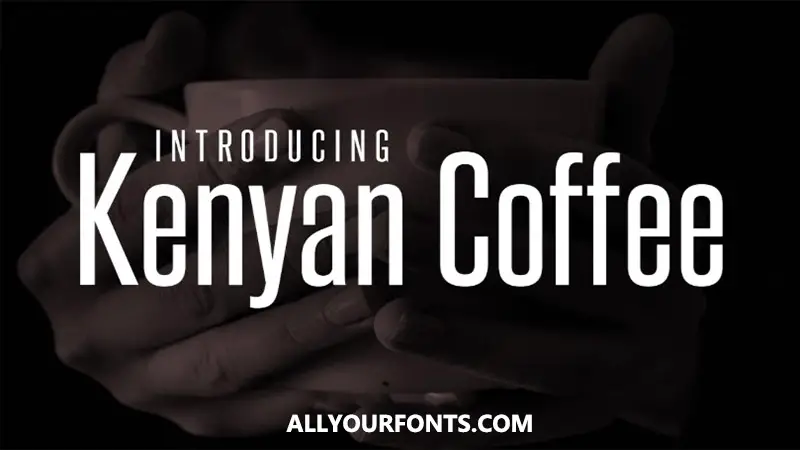 Kenyan Coffee Font Family Free Download