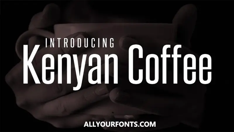 Kenyan Coffee Font Free Download