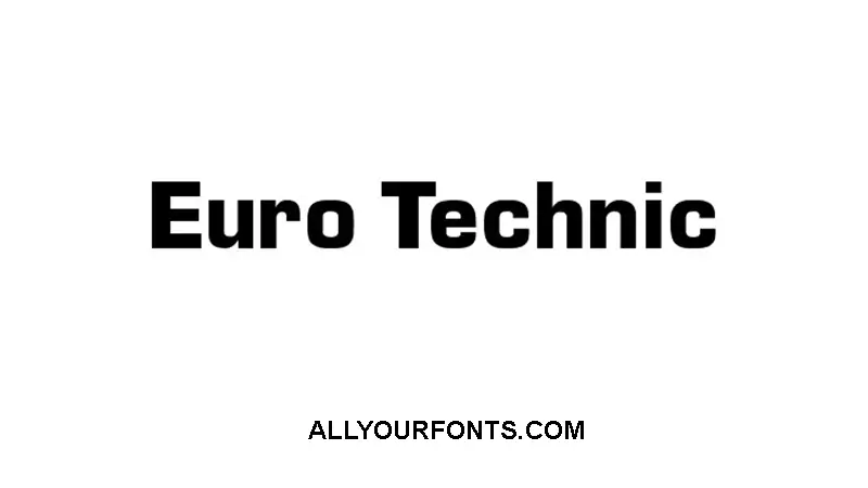 Euro Technic Font Family Free Download