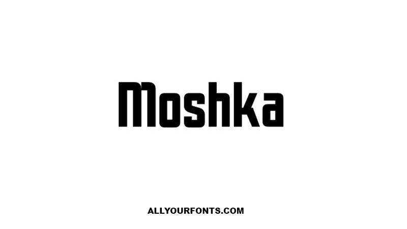 Moshka Font Family Free Download