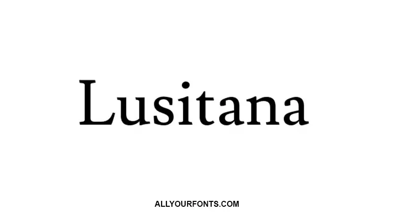 Lusitana Font Family Free Download