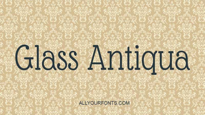 Glass Antiqua Font Family Free Download