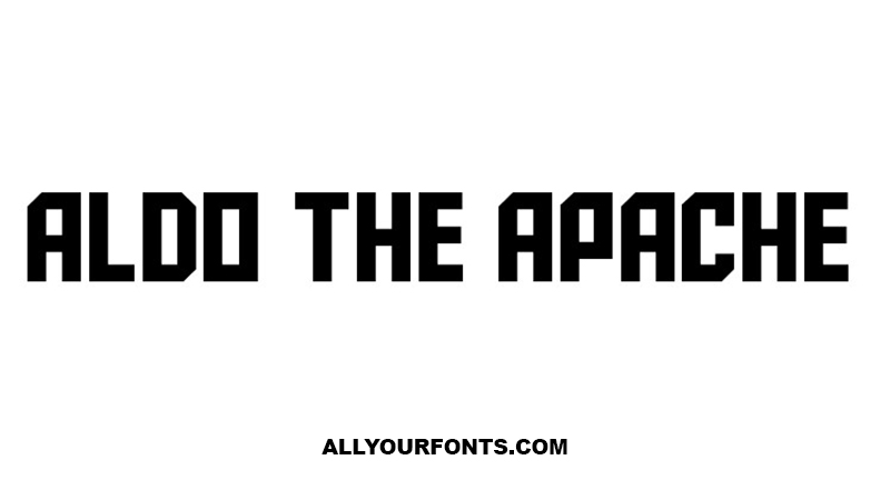 Aldo the Apache Font Free Download