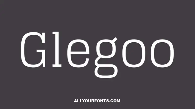 Glegoo Font Family Free Download