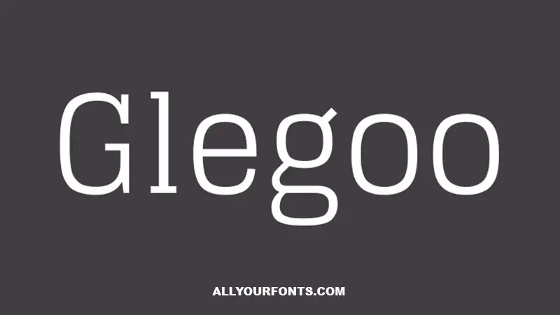 Glegoo Font Free Download