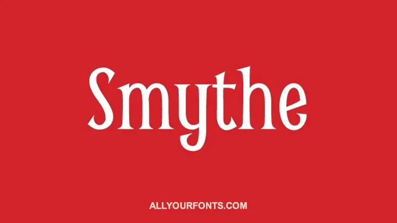 Smythe Font Family Free Download