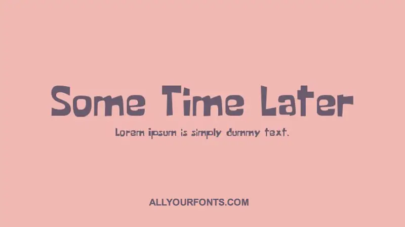 Some Time Later Font Free Download