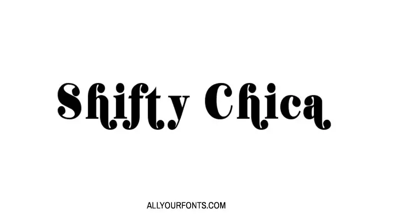 Shifty Chica Font Free Download All Your Fonts